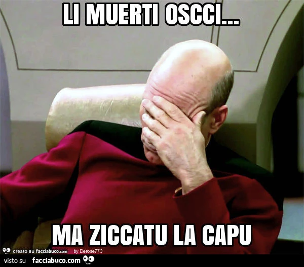 Li muerti oscci&hellip; ma ziccatu la capu