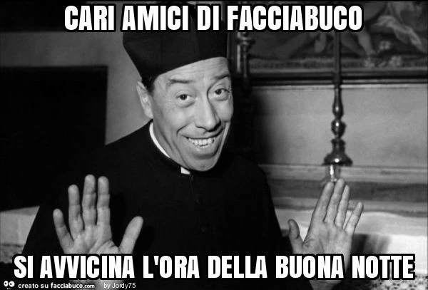 Cari amici di facciabuco si avvicina l'ora della buona notte