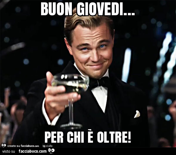 Buon giovedi… per chi è oltre