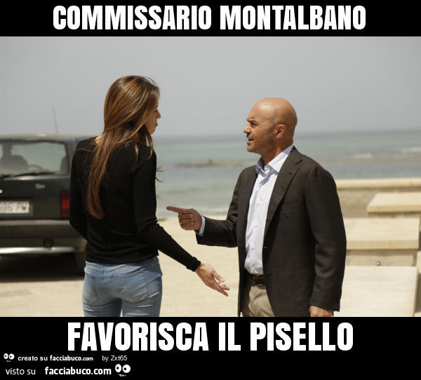 Commissario montalbano favorisca il pisello