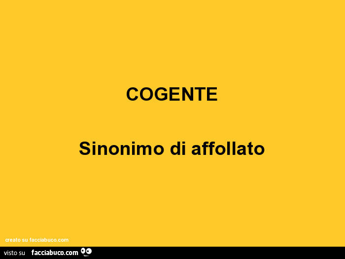 Cogente: sinonimo di affollato